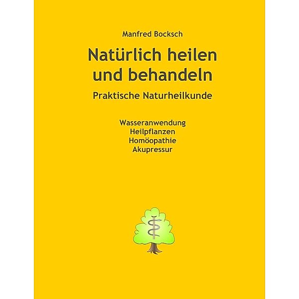 Natürlich heilen und behandeln, Manfred Bocksch