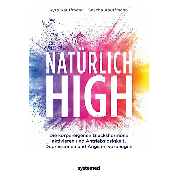 Natürlich high, Kyra Kauffmann, Sascha Kauffmann