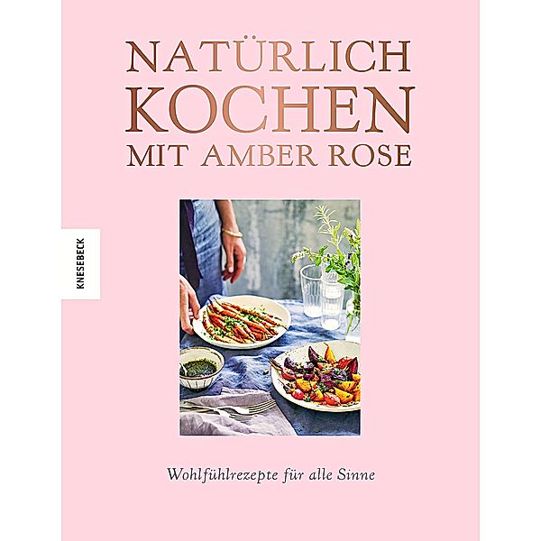 Natürlich kochen mit Amber Rose, Amber Rose