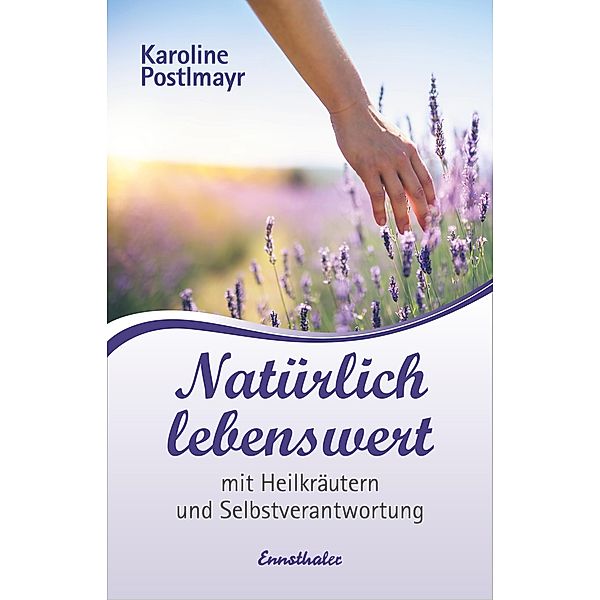 Natürlich lebenswert, Karoline Postlmayr