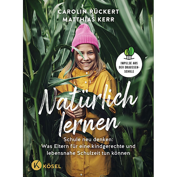 Natürlich lernen, Carolin Rückert, Matthias Kerr