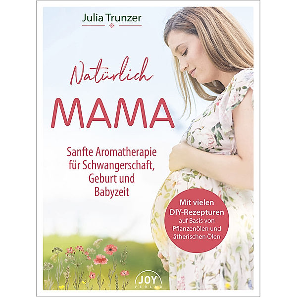 Natürlich Mama, Julia Trunzer