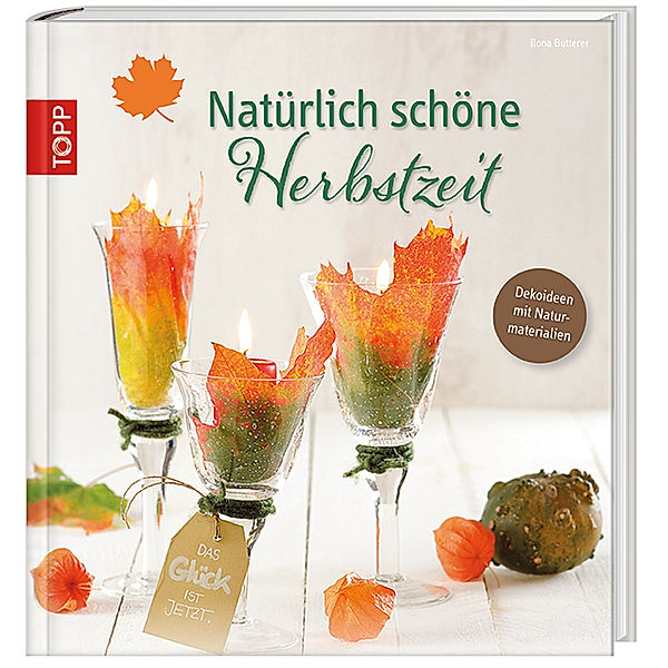 Natürlich schöne Herbstzeit, Ilona Butterer