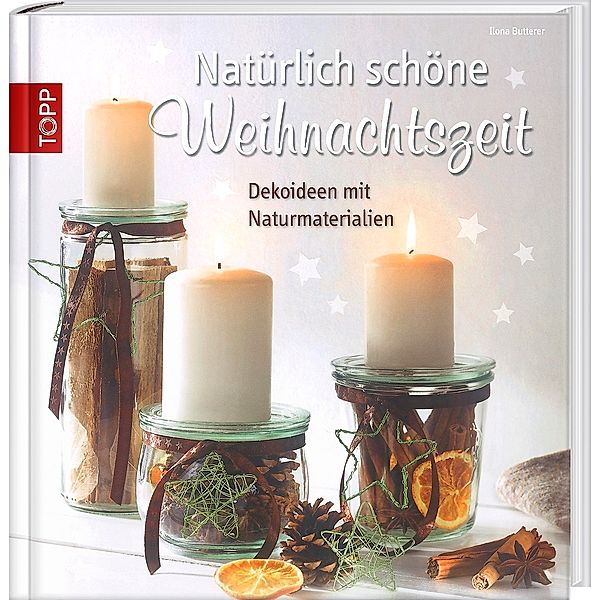 Natürlich schöne Weihnachtszeit, Ilona Butterer