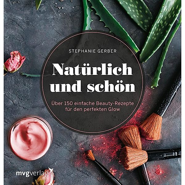 Natürlich und schön, Stephanie Gerber