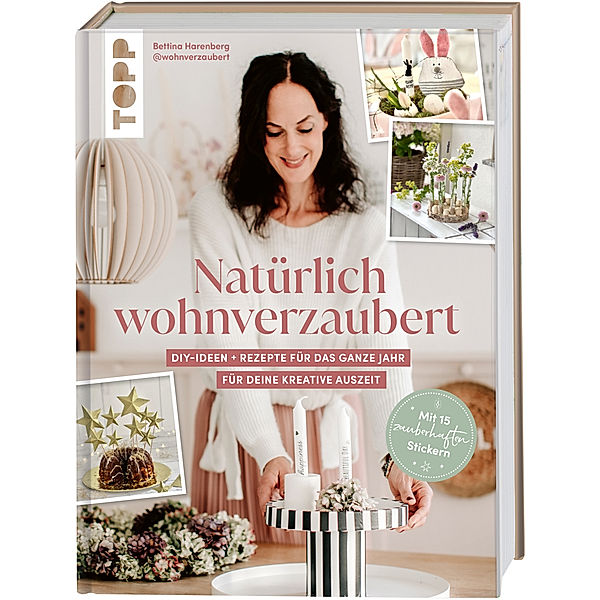 Natürlich wohnverzaubert mit Tina von @wohnverzaubert. Mit 15 zauberhaften Papierstickern., Bettina Harenberg