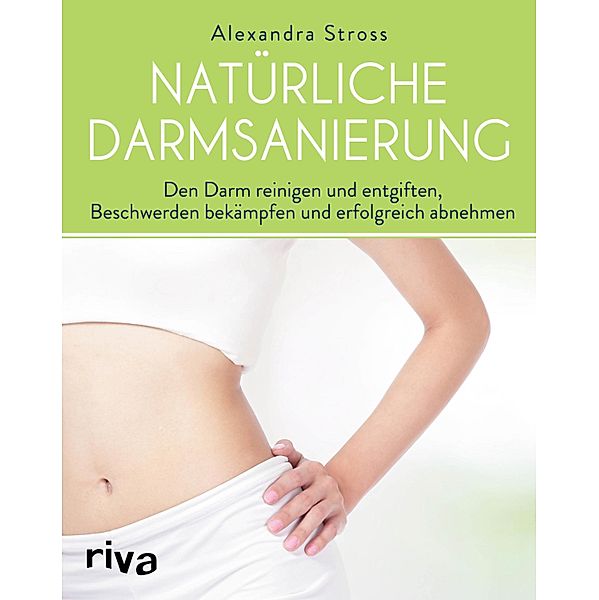 Natürliche Darmsanierung, Alexandra Stross