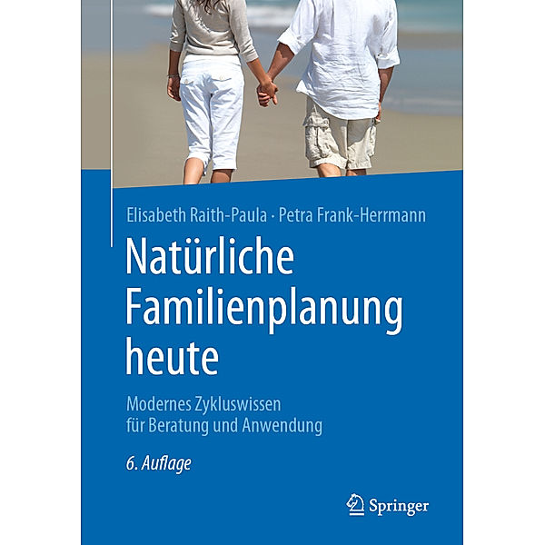 Natürliche Familienplanung heute, Elisabeth Raith-Paula, Petra Frank-Herrmann