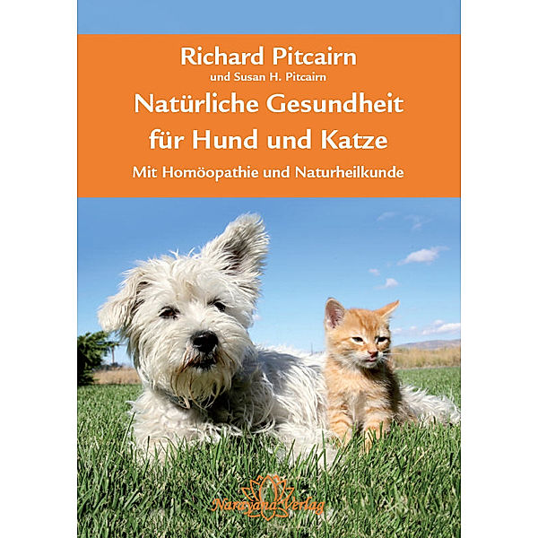 Natürliche Gesundheit für Hund und Katze, Richard H. Pitcairn, Pitcairn Susan H.