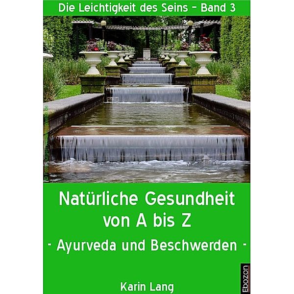 Natürliche Gesundheit von A bis Z, Karin Lang