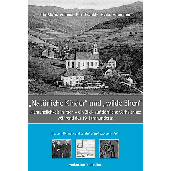 Natürliche Kinder und wilde Ehen, Ida Maria Vollmar, Karl Tränkle, Heiko Haumann