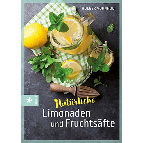 Natürliche Limonaden und Fruchtsäfte, Holger Vornholt