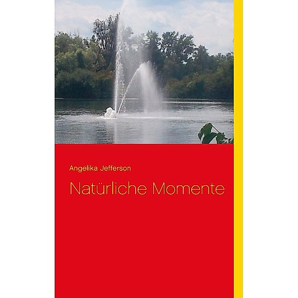 Natürliche Momente, Angelika Jefferson