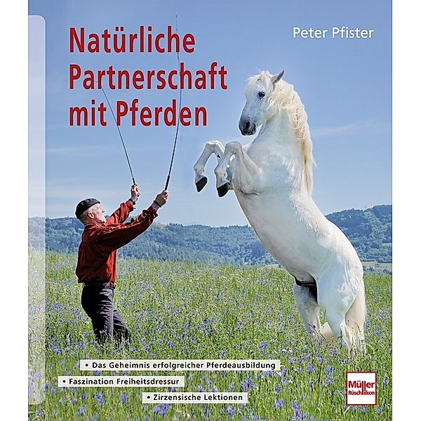 Natürliche Partnerschaft mit Pferden, Peter Pfister