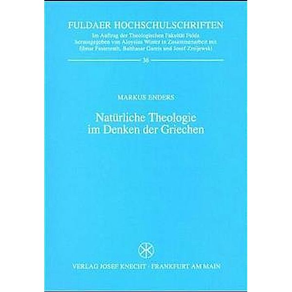 Natürliche Theologie im Denken der Griechen, Markus Enders