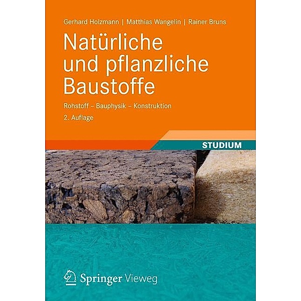 Natürliche und pflanzliche Baustoffe, Gerhard Holzmann, Matthias Wangelin, Rainer Bruns