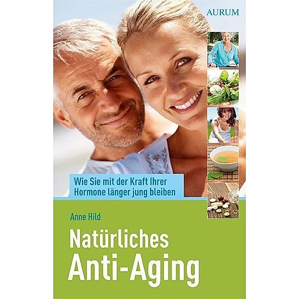 Natürliches Anti-Aging, Anne Hild