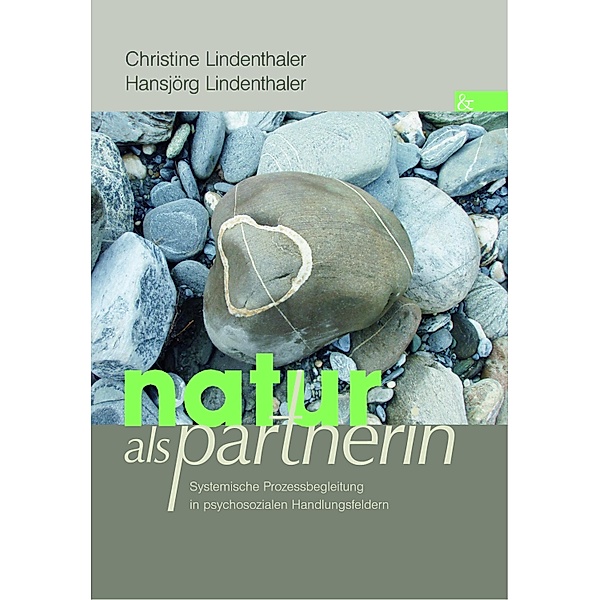 Natur als Partnerin, Christine Lindenthaler, Hansjörg Lindenthaler