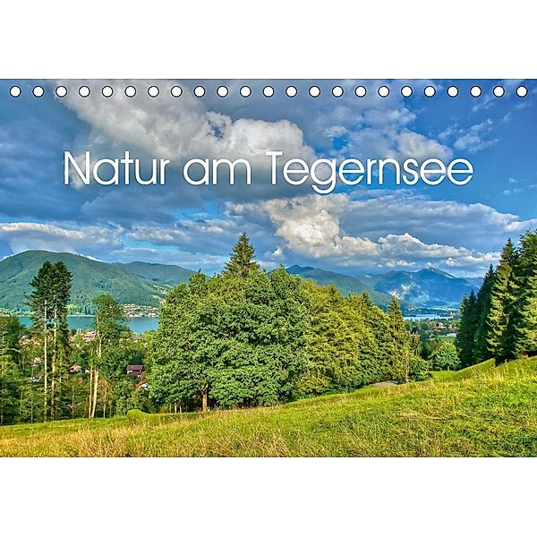 Natur am Tegernsee (Tischkalender 2021 DIN A5 quer), Ralf Wittstock