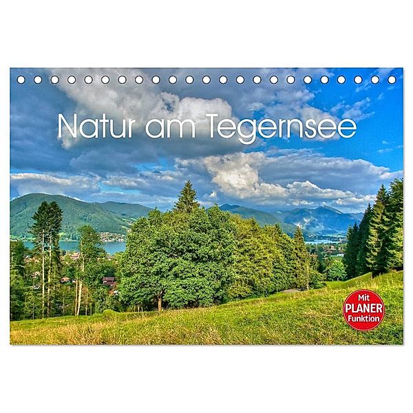 Natur am Tegernsee (Tischkalender 2024 DIN A5 quer), CALVENDO Monatskalender, Ralf Wittstock