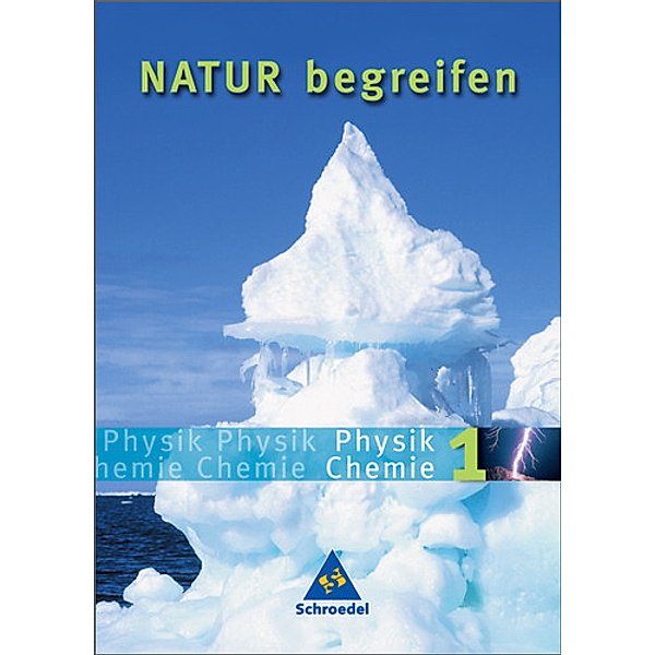 Natur begreifen, Physik / Chemie, Neubearbeitung: Bd.1 Lernstufen 5/6