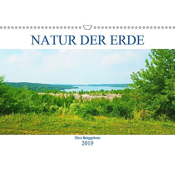 Natur der Erde (Wandkalender 2019 DIN A3 quer), Nico Brüggeboes