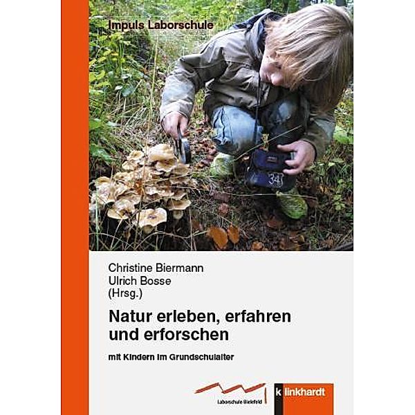 Natur erleben, erfahren und erforschen