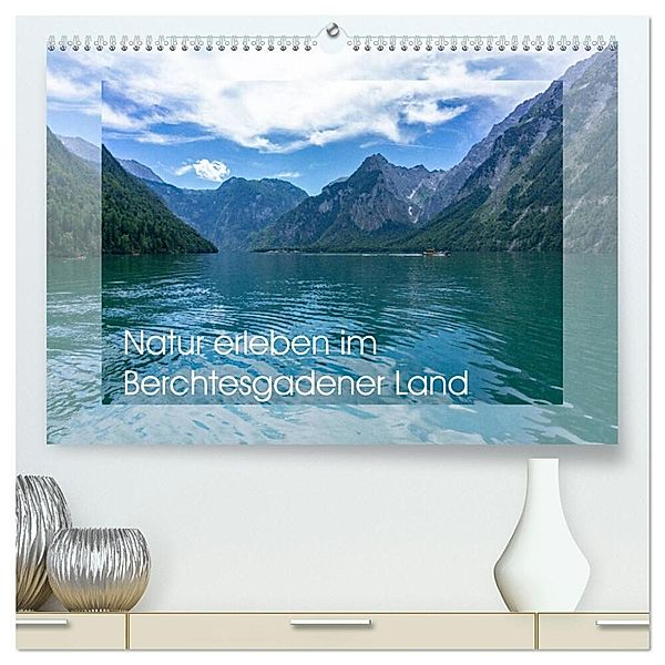 Natur erleben im Berchtesgadener Land (hochwertiger Premium Wandkalender 2025 DIN A2 quer), Kunstdruck in Hochglanz, Calvendo, Marion Bönner