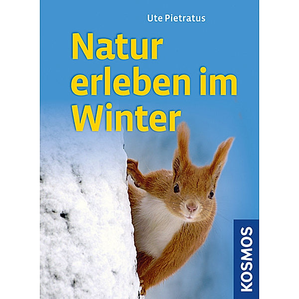 Natur erleben im Winter, Ute Pietratus