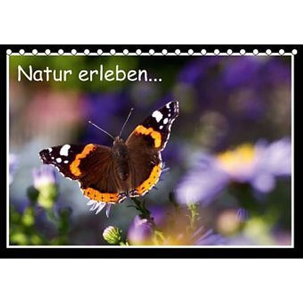 Natur erleben... (Tischkalender 2016 DIN A5 quer), Robert Angermayr