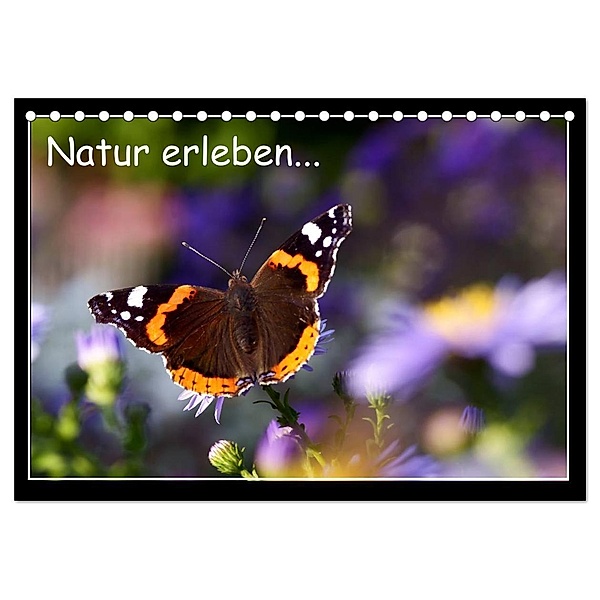 Natur erleben... (Tischkalender 2024 DIN A5 quer), CALVENDO Monatskalender, Robert Angermayr
