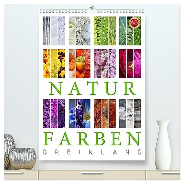 Natur Farben Dreiklang (hochwertiger Premium Wandkalender 2025 DIN A2 hoch), Kunstdruck in Hochglanz, Calvendo, Martina Cross