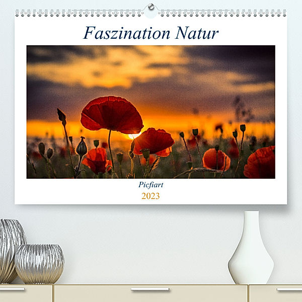 Natur Faszination (Premium, hochwertiger DIN A2 Wandkalender 2023, Kunstdruck in Hochglanz), Picfiart