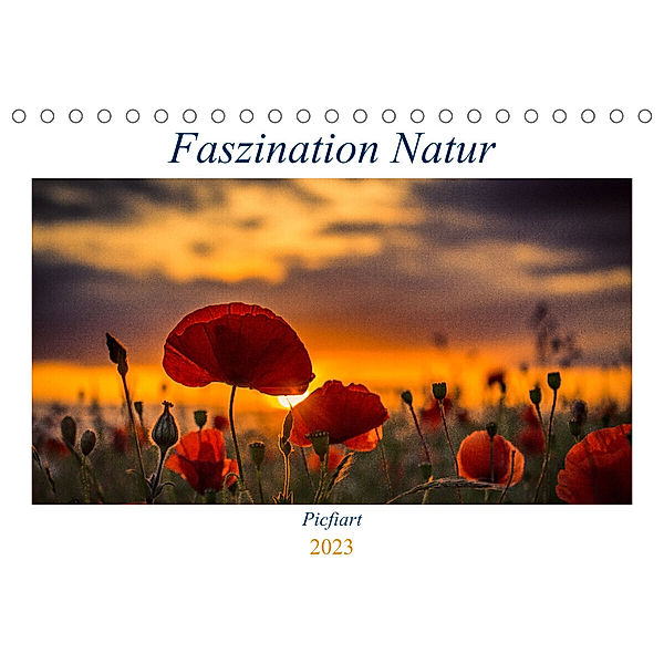 Natur Faszination (Tischkalender 2023 DIN A5 quer), Picfiart