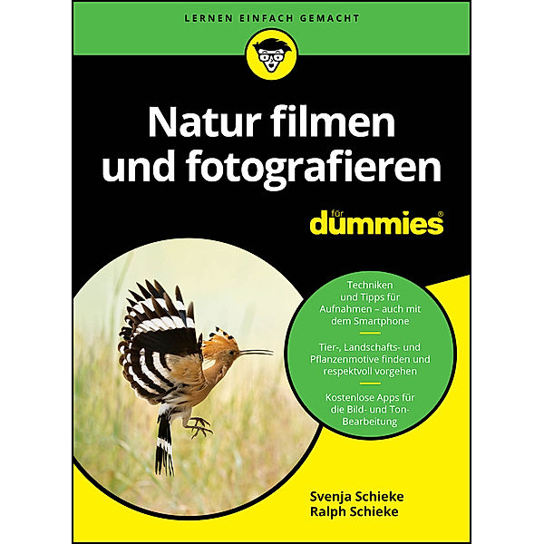 Natur filmen und fotografieren für Dummies, Svenja Schieke, Ralph Schieke