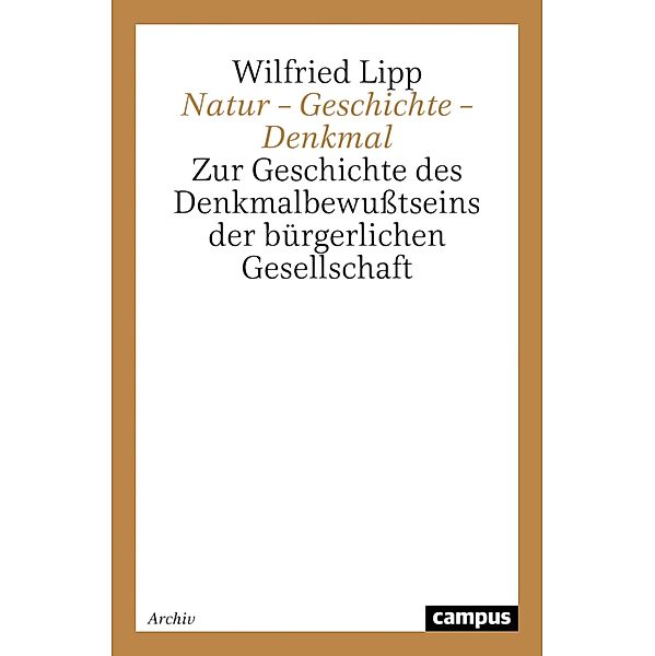 Natur - Geschichte - Denkmal, Wilfried Lipp