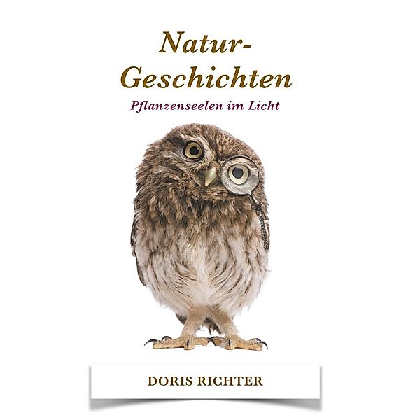 Natur - Geschichten, Doris Richter