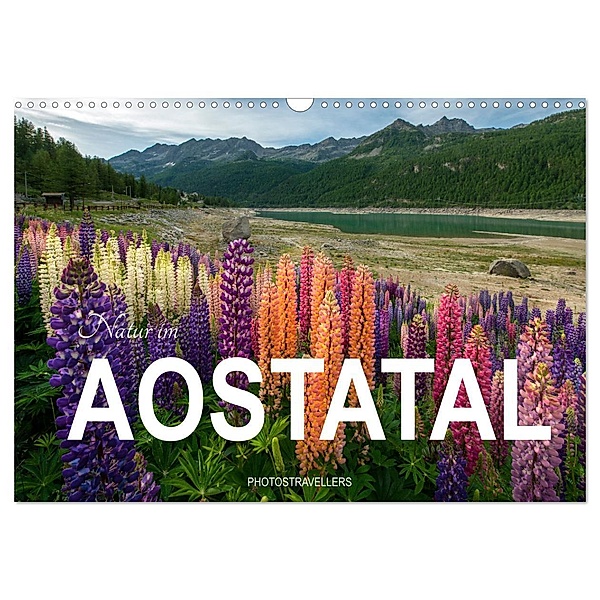 Natur im Aostatal (Wandkalender 2025 DIN A3 quer), CALVENDO Monatskalender, Calvendo, Photostravellers