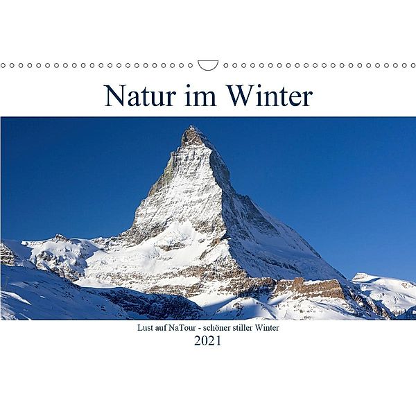 Natur im Winter - Lust auf NaTour (Wandkalender 2021 DIN A3 quer), Andreas Riedmiller