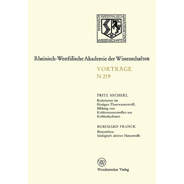 Natur-, Ingenieur- und Wirtschaftswissenschaften / Rheinisch-Westfälische Akademie der Wissenschaften Bd.219, Fritz Micheel