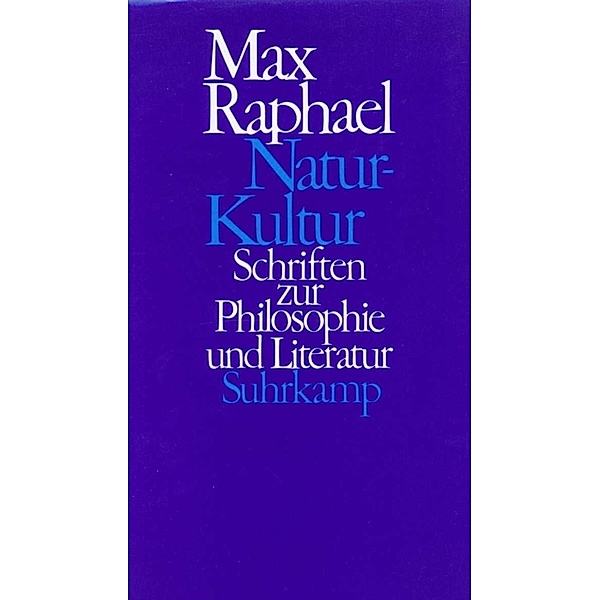 Natur - Kultur, Max Raphael