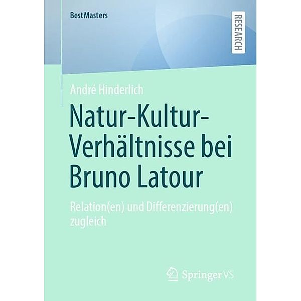 Natur-Kultur-Verhältnisse bei Bruno Latour, André Hinderlich