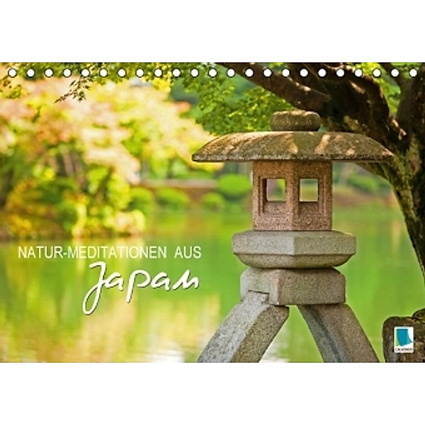 Natur-Meditationen aus Japan (Tischkalender 2016 DIN A5 quer), Calvendo