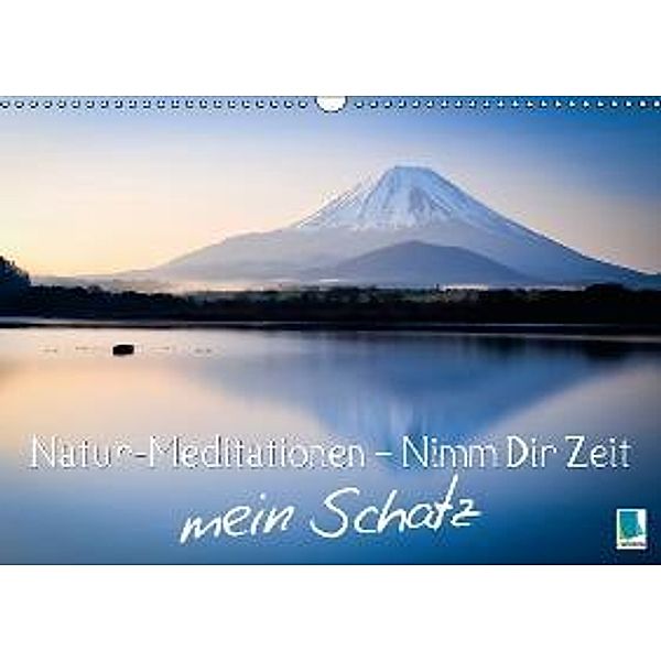 Natur-Meditationen Nimm Dir Zeit mein Schatz (Wandkalender 2015 DIN A3 quer), CALVENDO