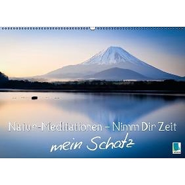 Natur-Meditationen Nimm Dir Zeit mein Schatz (Wandkalender 2015 DIN A2 quer), CALVENDO