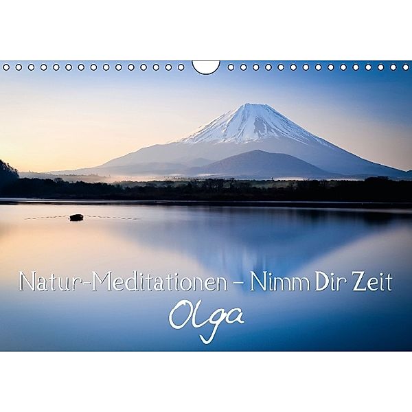 Natur-Meditationen - Nimm Dir Zeit Olga (Wandkalender 2014 DIN A4 quer)