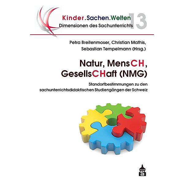 Natur, MensCH, GesellsCHaft (NMG) / Dimensionen des Sachunterrichts Bd.13