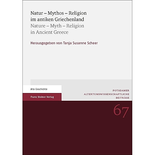 Natur - Mythos - Religion im antiken Griechenland / Nature - Myth - Religion in Ancient Greece