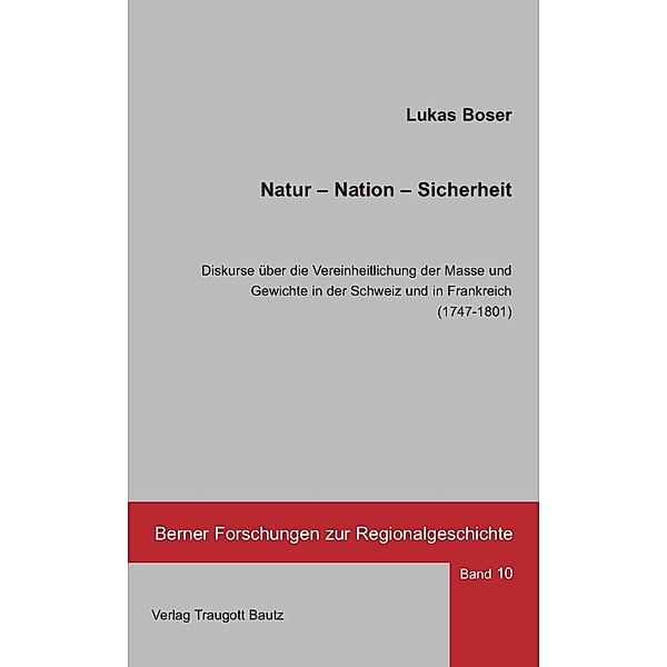 Natur - Nation - Sicherheit. / Berner Forschungen zur Regionalgeschichte Bd.10, Lukas Boser