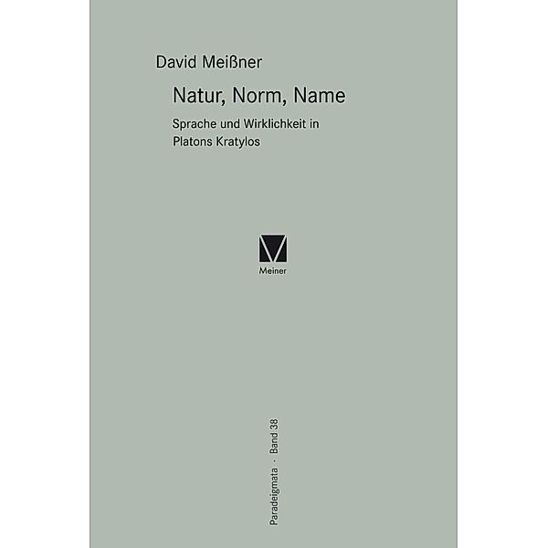Natur, Norm, Name / Paradeigmata Bd.38, David Meißner
